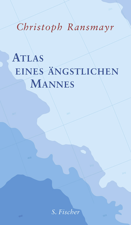 Buchcover von Atlas eines ängstlichen Mannes von Christoph Ransmayr