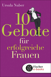 Buchcover von 10 Gebote für erfolgreiche Frauen von Ursula Nuber
