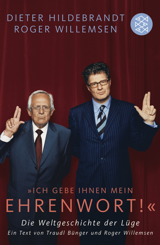 Buchcover von »Ich gebe Ihnen mein Ehrenwort!«: Die Weltgeschichte der Lüge Ein Text von Traudl Bünger und Roger Willemsen