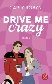 Buchcover von Drive Me Crazy von Carly Robyn