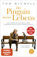 Buchcover von Der Pinguin meines Lebens: Die wahre Geschichte einer unwahrscheinlichen Freundschaft von Tom Michell