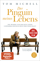 Buchcover von Der Pinguin meines Lebens: Die wahre Geschichte einer unwahrscheinlichen Freundschaft von Tom Michell