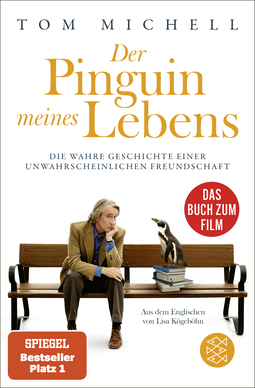 Buchcover von Der Pinguin meines Lebens: Die wahre Geschichte einer unwahrscheinlichen Freundschaft von Tom Michell