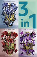 Buchcover von Dark Sigils Band 1-3 in einem Bundle: Was die Magie verlangt / Wie die Dunkelheit befiehlt / Wen das Schicksal betrügt von Anna Benning