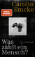 Buchcover von Was zählt ein Mensch? von Carolin Emcke