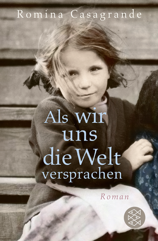 Buchcover von Als wir uns die Welt versprachen: Roman