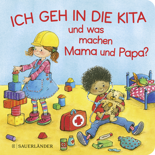 Buchcover von Ich geh in die Kita und was machen Mama und Papa?: Erste Vorlesegeschichte
