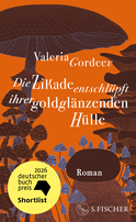 Buchcover von Die Zikade entschlüpft ihrer goldglänzenden Hülle: Roman von Valeria Gordeev