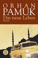 Buchcover von Das neue Leben: Roman von Orhan Pamuk