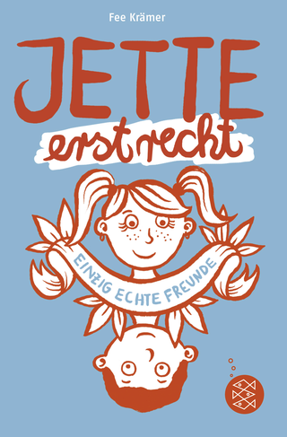 Buchcover von Jette erst recht. Einzig echte Freunde