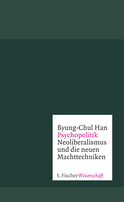 Buchcover von Psychopolitik: Neoliberalismus und die neuen Machttechniken von Byung-Chul Han