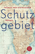Buchcover von Schutzgebiet: Roman von Thomas von Steinaecker