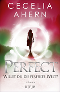Buchcover von Perfect – Willst du die perfekte Welt? von Cecelia Ahern