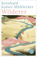 Buchcover von Wilderer: Roman von Reinhard Kaiser-Mühlecker