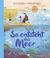Buchcover von So entsteht das Meer von Sally Nicholls