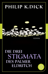 Buchcover von Die drei Stigmata des Palmer Eldritch: Roman von Philip K. Dick