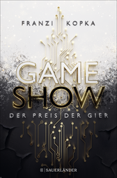Buchcover von Gameshow – Der Preis der Gier von Franzi Kopka