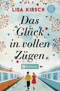 Buchcover von Das Glück in vollen Zügen: Roman von Lisa Kirsch