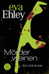 Buchcover von Mörder weinen: Ein Sylt-Krimi von Eva Ehley