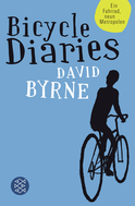 Buchcover von Bicycle Diaries: Ein Fahrrad, neun Metropolen von David Byrne