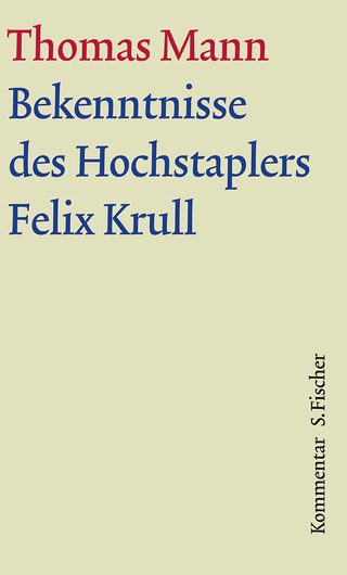Buchcover von Bekenntnisse des Hochstaplers Felix Krull: Kommentar