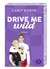 Buchcover von Drive Me Wild von Carly Robyn