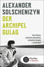 Buchcover von Der Archipel GULAG: Vom Verfasser autorisierte überarbeitete und gekürzte Ausgabe in einem Band von Alexander Solschenizyn