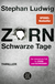 Buchcover von Zorn – Schwarze Tage: Thriller von Stephan Ludwig