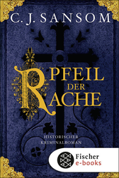 Buchcover von Der Pfeil der Rache: Historischer Kriminalroman von C.J. Sansom