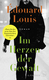 Buchcover von Im Herzen der Gewalt: Roman von Édouard Louis