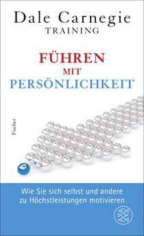 Buchcover von Führen mit Persönlichkeit: Wie Sie sich selbst und andere zu Höchstleistungen motivieren von Dale Carnegie
