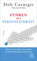 Buchcover von Führen mit Persönlichkeit: Wie Sie sich selbst und andere zu Höchstleistungen motivieren von Dale Carnegie