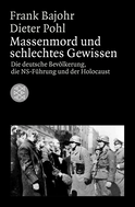 Buchcover von Massenmord und schlechtes Gewissen: Die deutsche Bevölkerung, die NS-Führung und der Holocaust von Frank Bajohr, Dieter Pohl