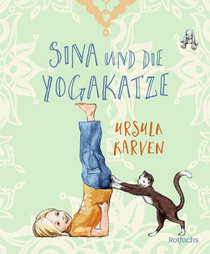 Buchcover von Sina und die Yogakatze von Ursula Karven, Andrea Walter