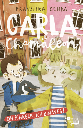 Buchcover von Carla Chamäleon: Oh Schreck, ich bin weg!