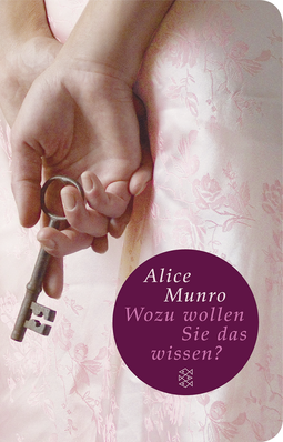 Buchcover von Wozu wollen Sie das wissen?: Elf Geschichten aus meiner Familie von Alice Munro
