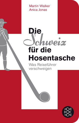 Buchcover von Die Schweiz für die Hosentasche: Was Reiseführer verschweigen