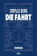 Buchcover von Die Fahrt: Roman von Sibylle Berg