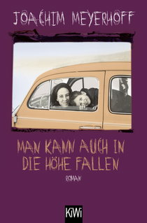 Buchcover von Man kann auch in die Höhe fallen: Roman von Joachim Meyerhoff