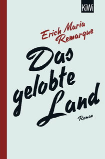 Buchcover von Das gelobte Land: Roman von E.M. Remarque