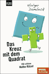 Buchcover von Das Kreuz mit dem Quadrat: 100 schlaue Mathe-Rätsel von Holger Dambeck