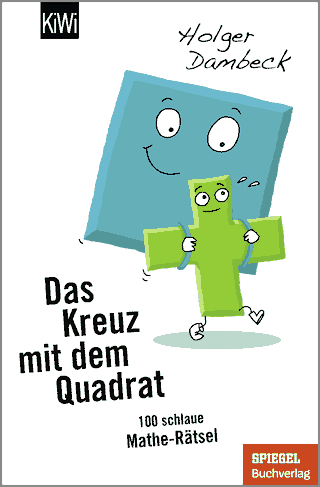 Buchcover von Das Kreuz mit dem Quadrat: 100 schlaue Mathe-Rätsel