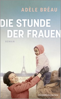 Buchcover von Die Stunde der Frauen: Roman von Adèle Bréau