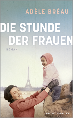 Buchcover von Die Stunde der Frauen: Roman von Adèle Bréau