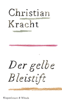 Buchcover von Der gelbe Bleistift von Christian Kracht