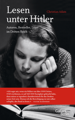 Buchcover von Lesen unter Hitler: Autoren, Bestseller, Leser im Dritten Reich von Christian Adam