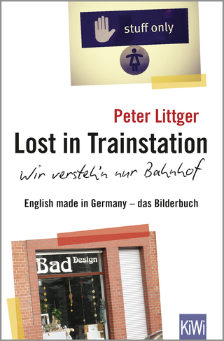Buchcover von Lost in Trainstation - wir versteh'n nur Bahnhof: English made in Germany - das Bilderbuch
