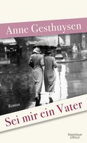 Buchcover von Sei mir ein Vater: Roman von Anne Gesthuysen
