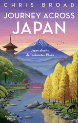 Buchcover von Journey Across Japan: Japan abseits der bekannten Pfade von Chris Broad