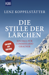 Buchcover von Die Stille der Lärchen: Ein Fall für Commissario Grauner von Lenz Koppelstätter